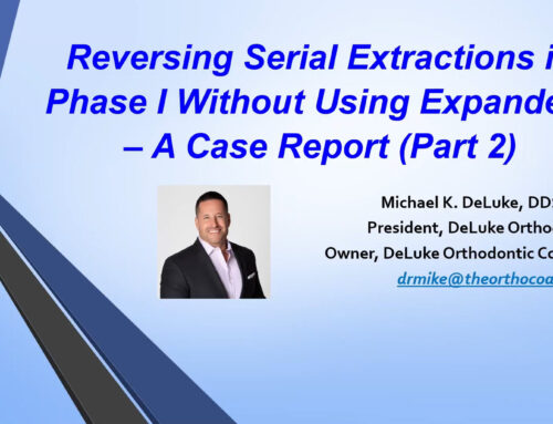 Reversing Serial Extractions WITHOUT Using Expanders! A Case Report 1.2